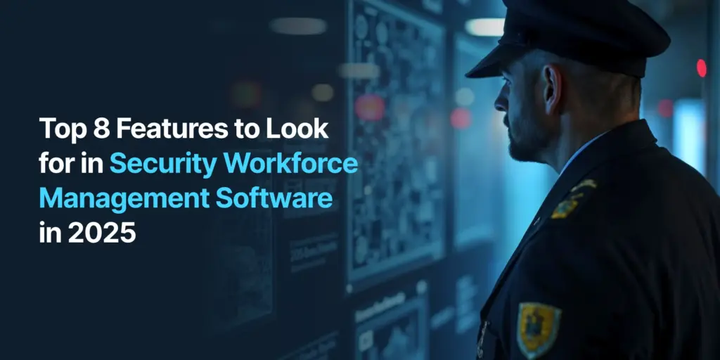 Security Workforce Management Software